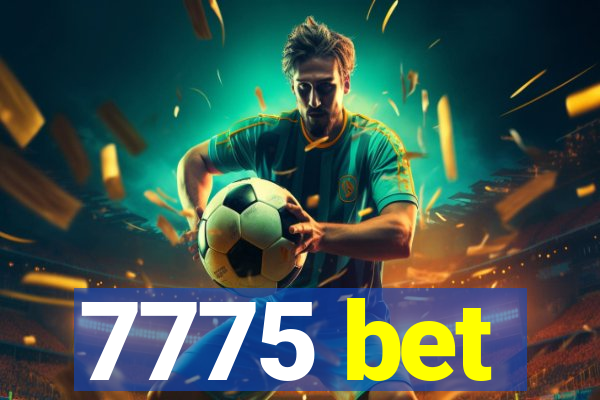 7775 bet